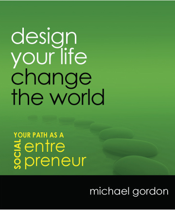 Book cover: "Design your life: Business and social entrepreneurship must coexist" written by U-M's Michael Gordon
