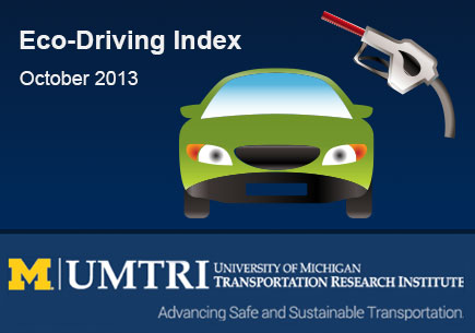University of Michigan Transportation Research Institute presents the October 2013 Eco-Driving Index