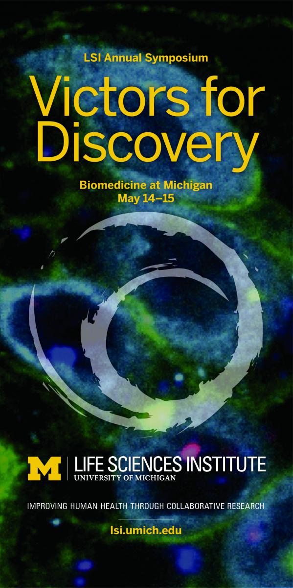 Event banner: Victors for Discovery: Biomedicine at Michigan LSI Annual Symposium. May 14-15, 2014