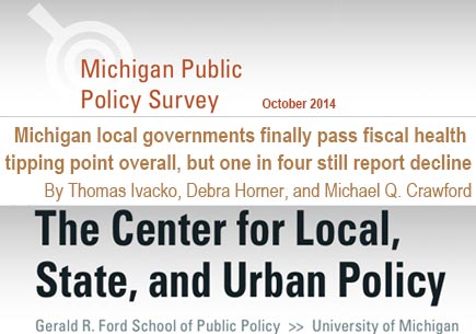 Michigan local governments finally pass fiscal health  tipping point overall, but one in four still report decline By Thomas Ivacko, Debra Horner, and Michael Q. Crawford