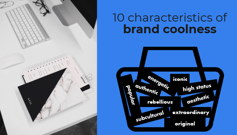 Graphic on 10 characteristic for brand coolness. Illustration credit: Ilma Bilic