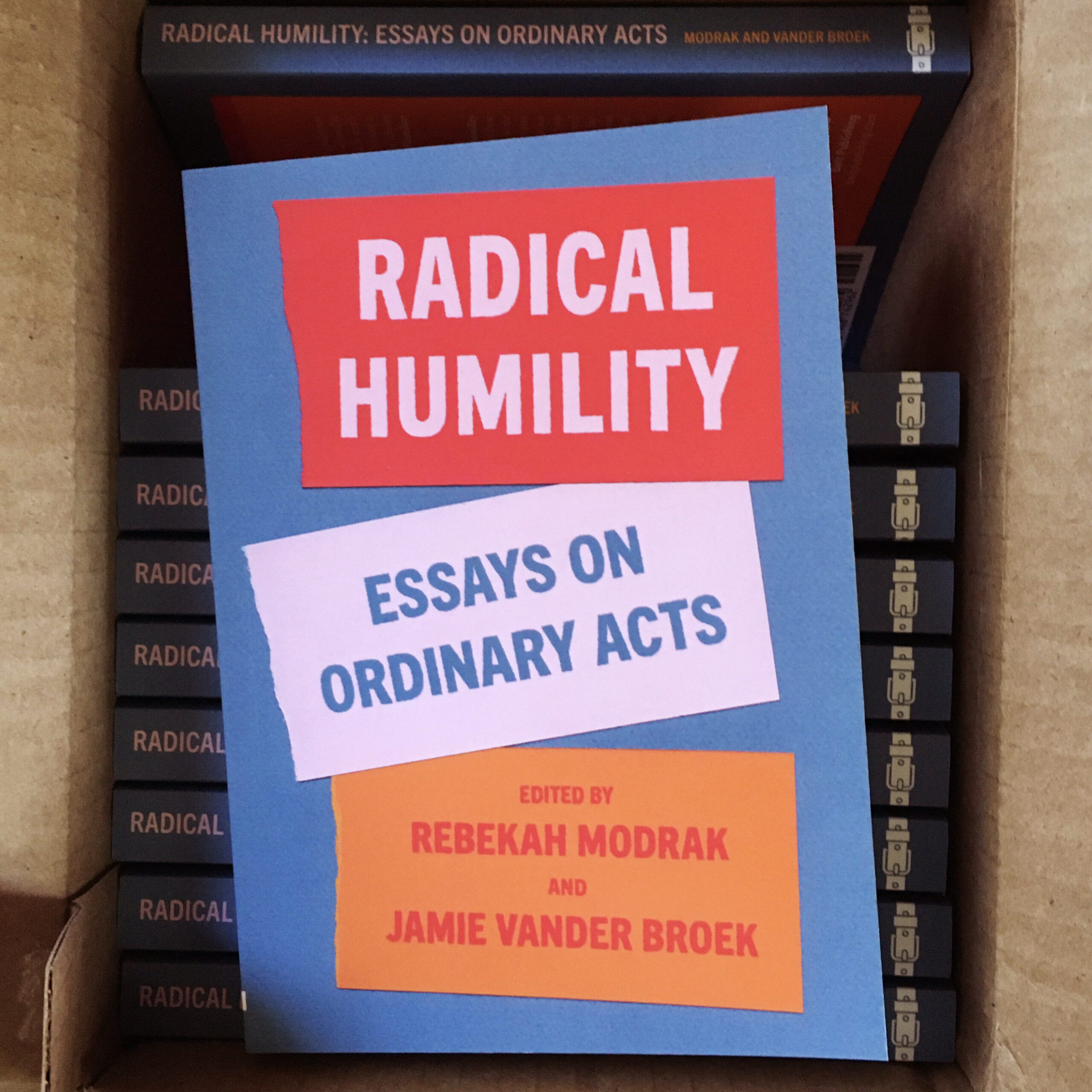 Photos of the book "Radical Humility: Essays on Ordinary Acts". Image credit: University of Michigan Stamps School of Art & Design professor Rebekah Modrak