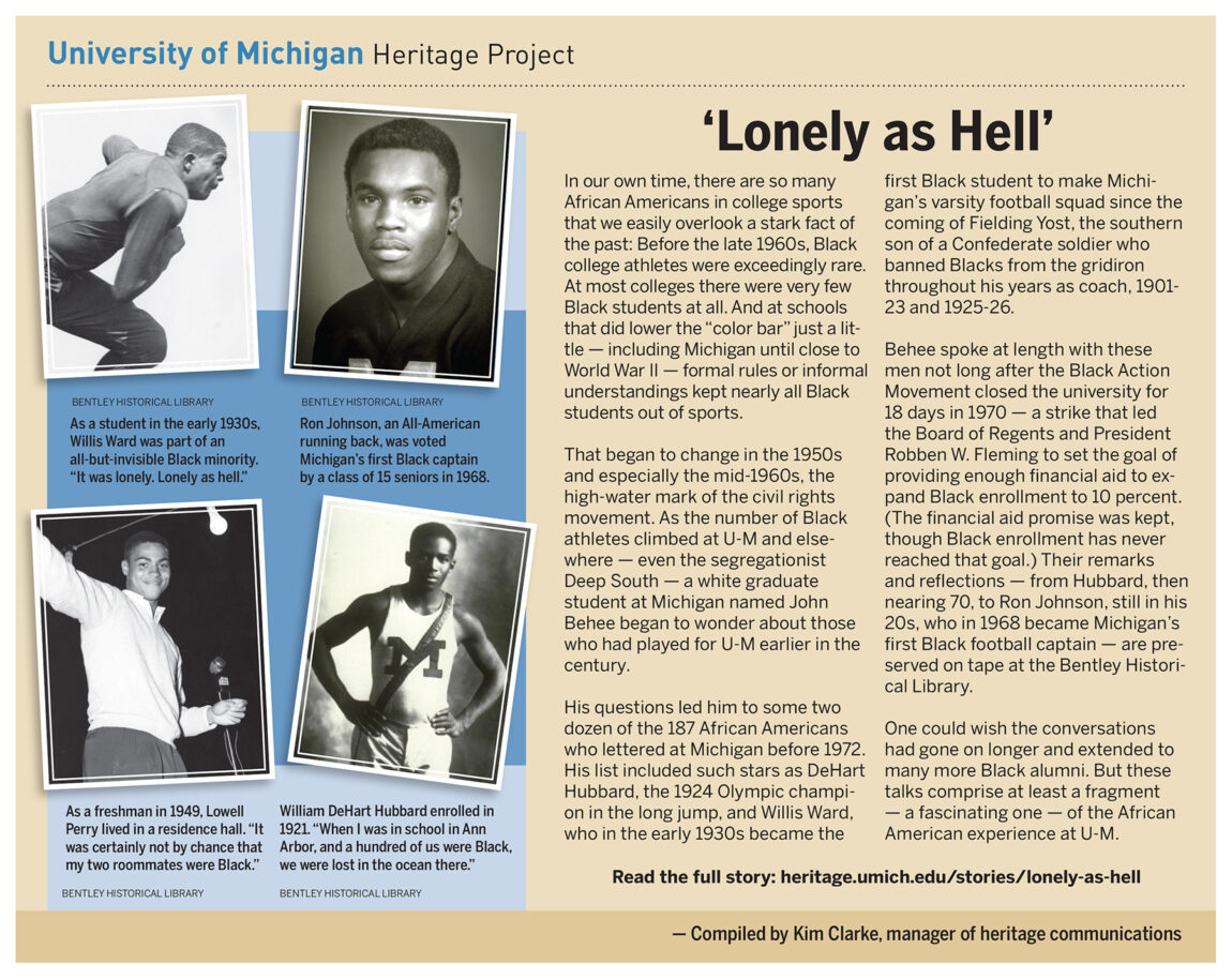 A white graduate student at U-M named John Behee explored how many Black athletes had played for U-M, and he found several of the 187 who lettered at U-M before 1972. Their conversations — including Willis Ward, who said “It was lonely. Lonely as hell.” — are preserved on tape at the Bentley Historical Library.