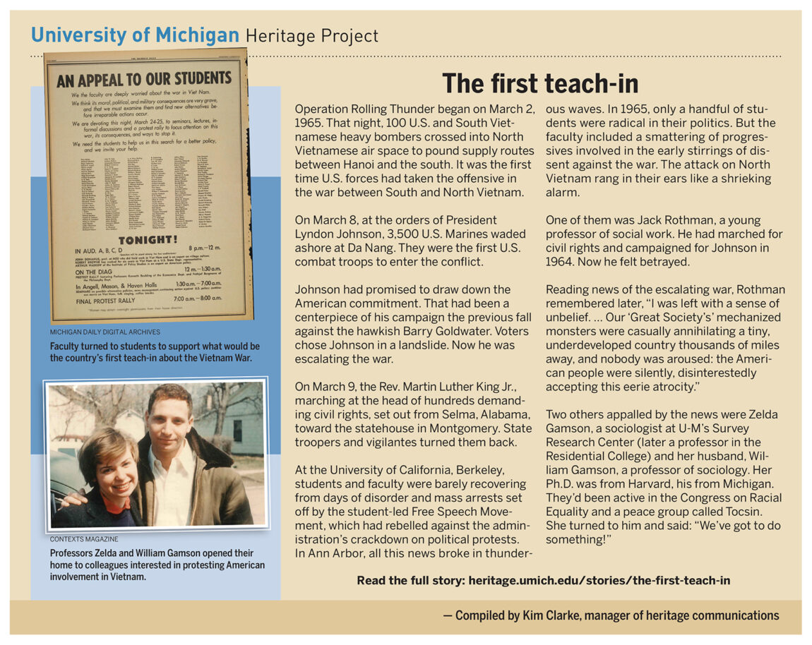 In 1965, only a handful of students were radical in their politics. But the faculty included a scattering of progressives involved in the early stirrings of dissent against the war. The attack on North Vietnam rang in their ears like a shrieking alarm. Faculty members Zelda and William Gamson sought to do something.