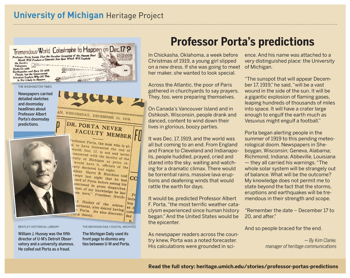 Professor Albert F. Porta predicted that on Dec. 17, 1919, “the most terrific weather cataclysm experienced since human history" would begin. Porta began alerting people in the summer of 1919 to this pending meteorological doom. “Remember the date – December 17 to 20, and after.” So people braced for the end.