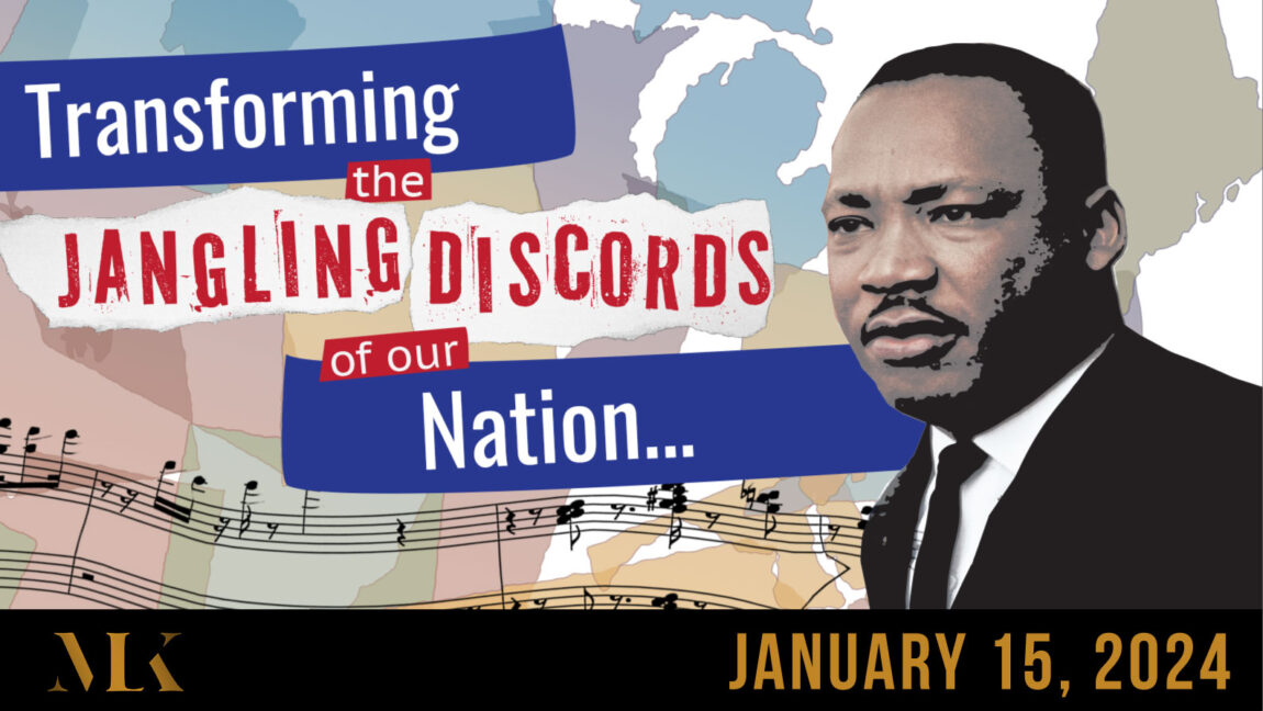 Artwork for 2024 MLK Symposium showing image of Martin Luther King Jr. and the words Transforming the Jangling Discords of our Nation