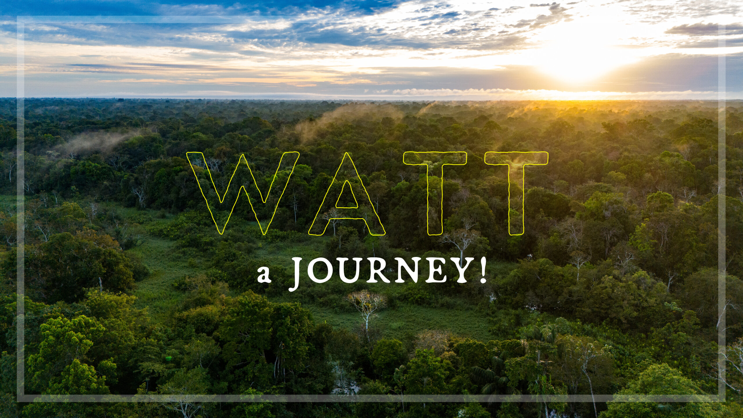 WATT a Journey!