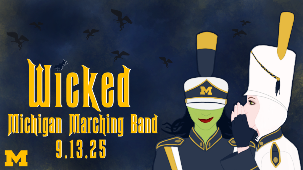 An updated version of the original "Wicked" Broadway and film promotional poster where the two main characters are dressed as members of the Michigan Marching Band